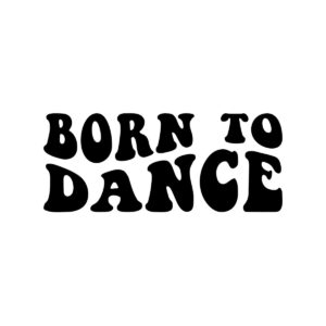 Born To Dance SVG 21878