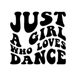 Just A Girl Who Loves Dance SVG 21876