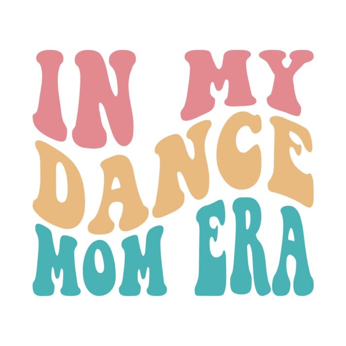 In My Dance Mom Era SVG 25052