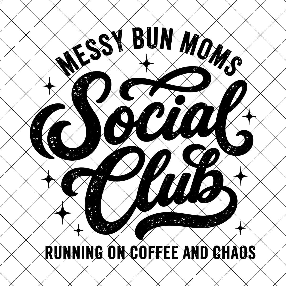Messy Bun Moms Social Club Sublimation Design 1339